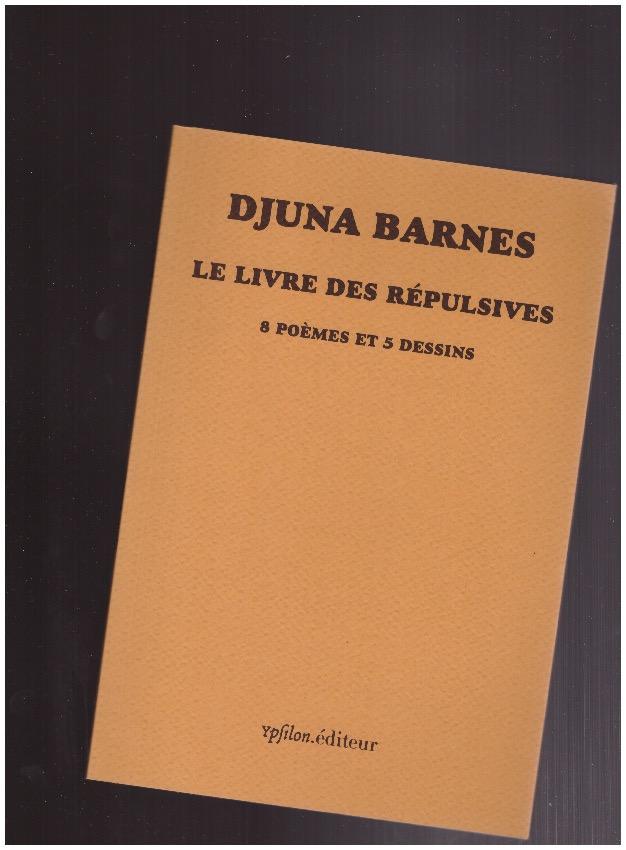 BARNES, Djuna - Le Livre des répulsives